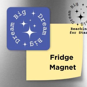 Dream Big Fridge Magnet