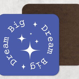 Dream Big Coasters